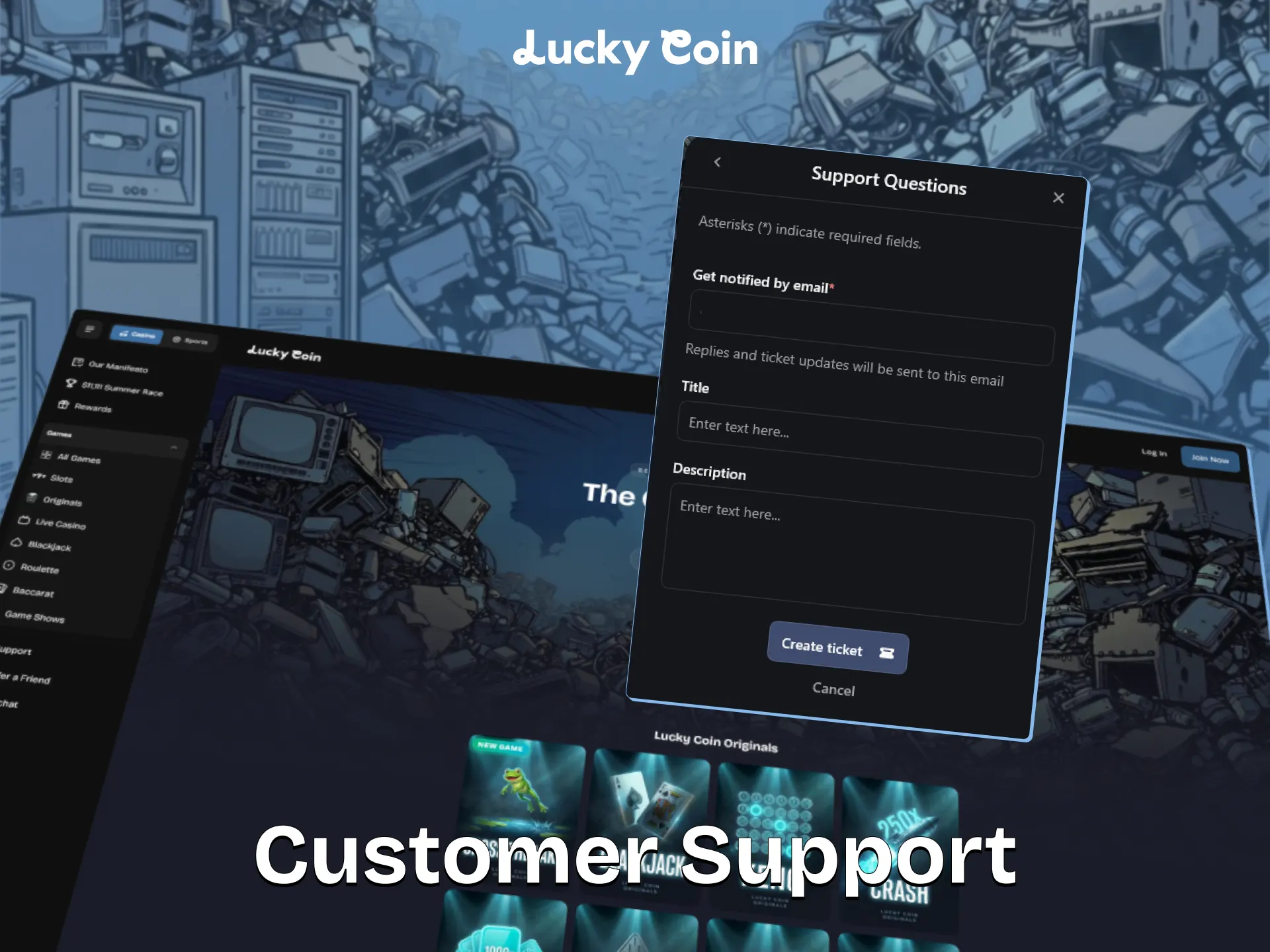 Contact the professional support operators for assistance at Lucky Coin.
