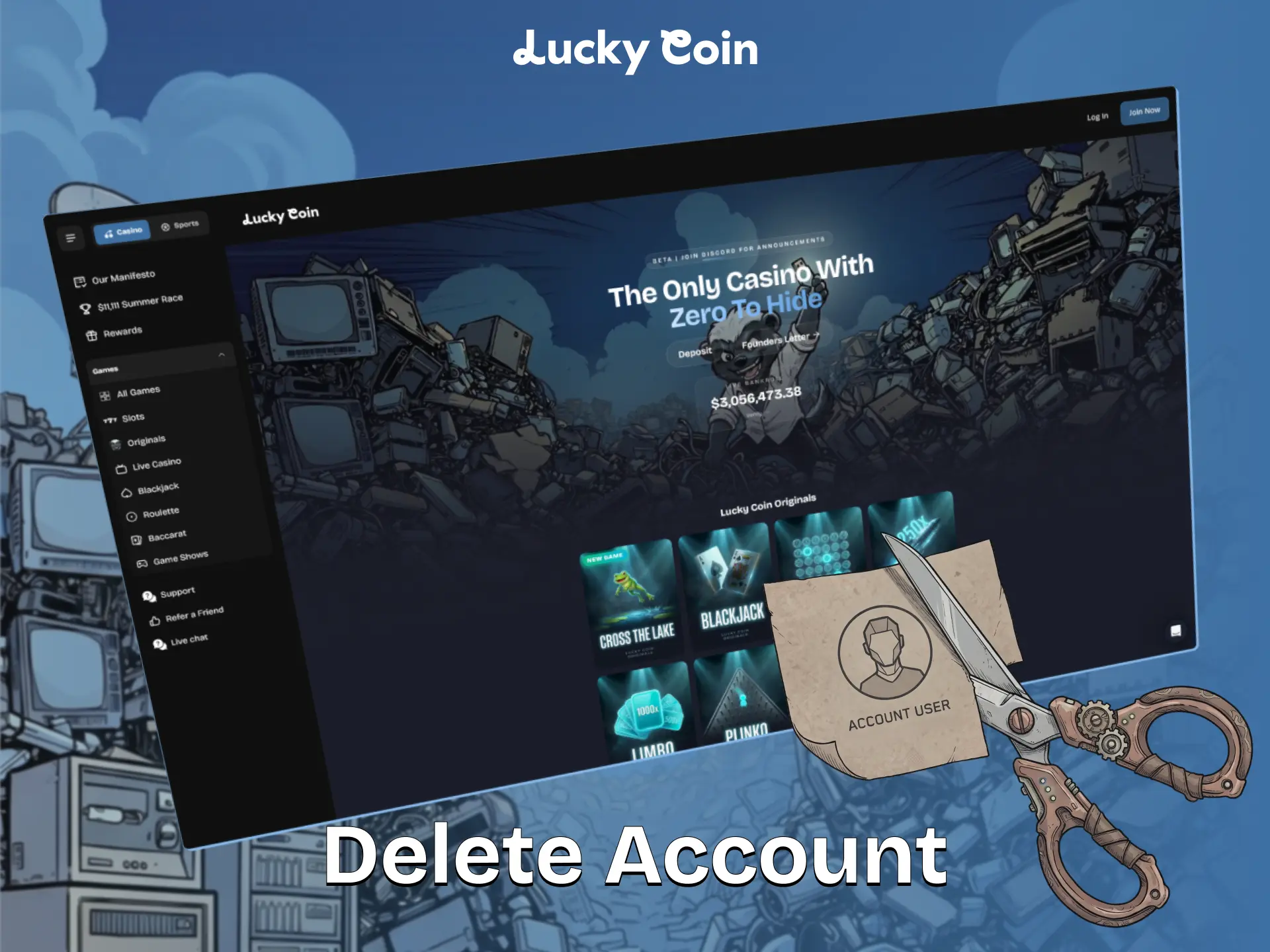 Follow these simple steps to close your registered Lucky Coin account.
