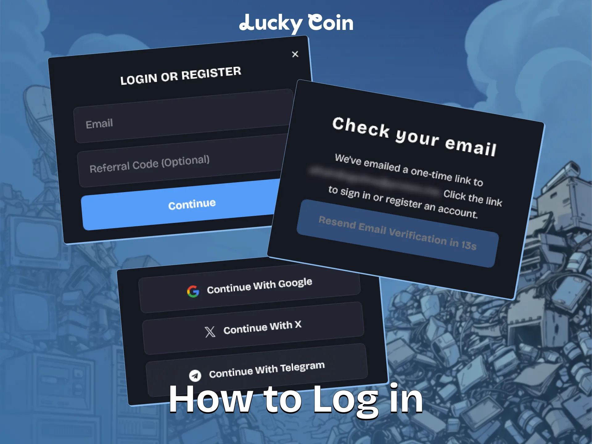 Log in to your profile after finishing the Lucky Coin registration.