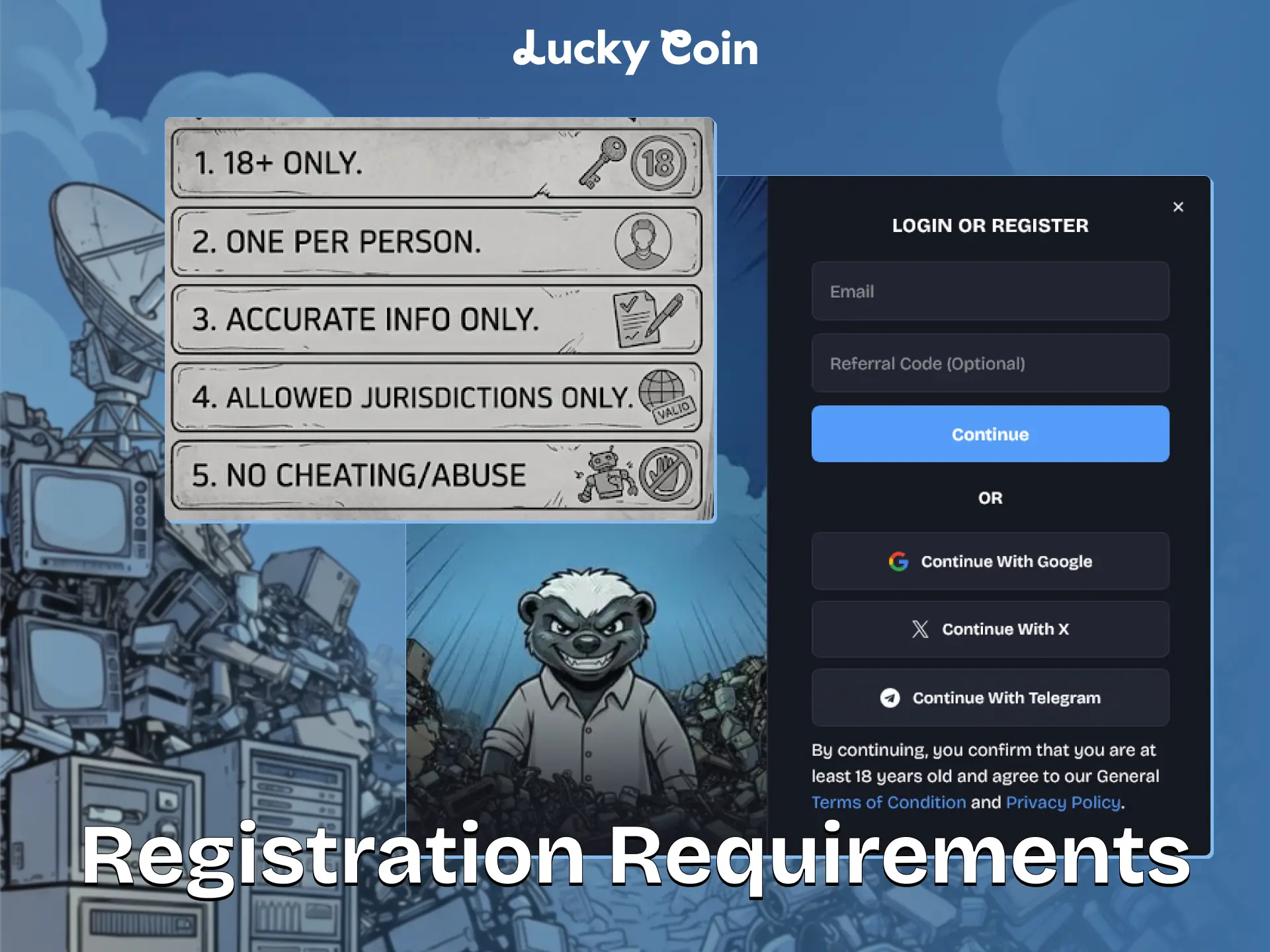 Check the mandatory requirements to complete your Lucky Coin account registration.